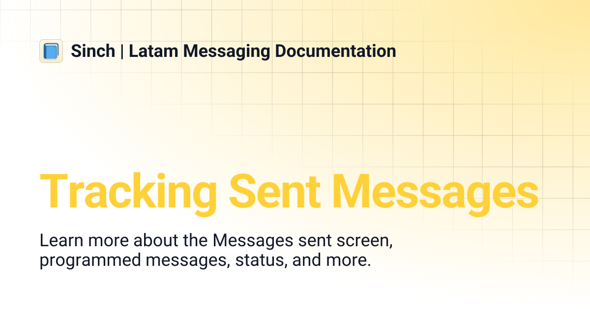 Tracking Sent Messages | Sinch | Latam Messaging Documentation