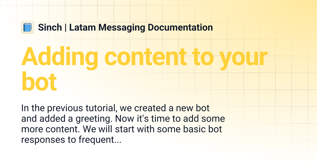 Adding content to your bot | Sinch | Latam Messaging Documentation