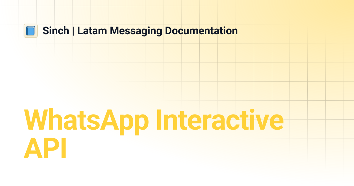 WhatsApp Interactive API | Sinch | Latam Messaging Documentation