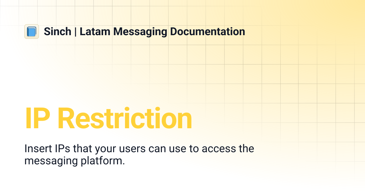 IP Restriction | Sinch | Latam Messaging Documentation